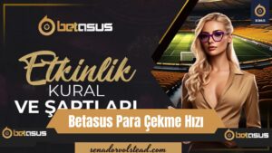 Betasus Para Çekme Hızı